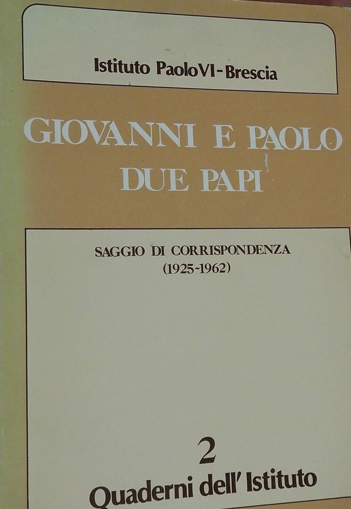 Giovanni e Paolo due papi. Saggio di corrispondenza (1925-1962) - quaderno 2
