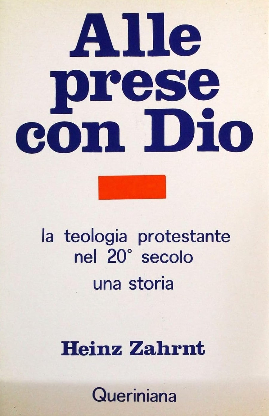 Alle prese con Dio. Teologia protestante nel 20° secolo