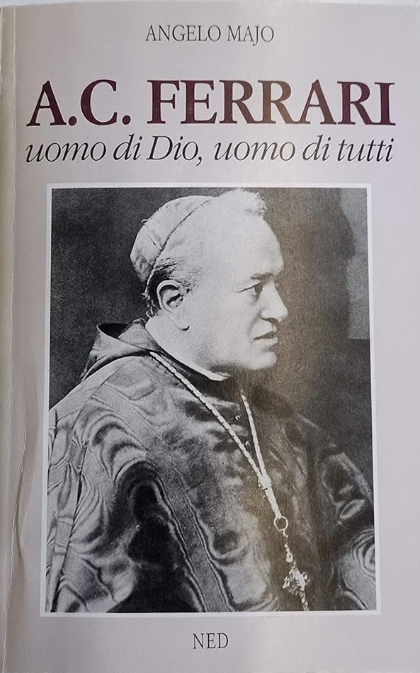 A. C. Ferrari uomo di Dio, uomo di tutti